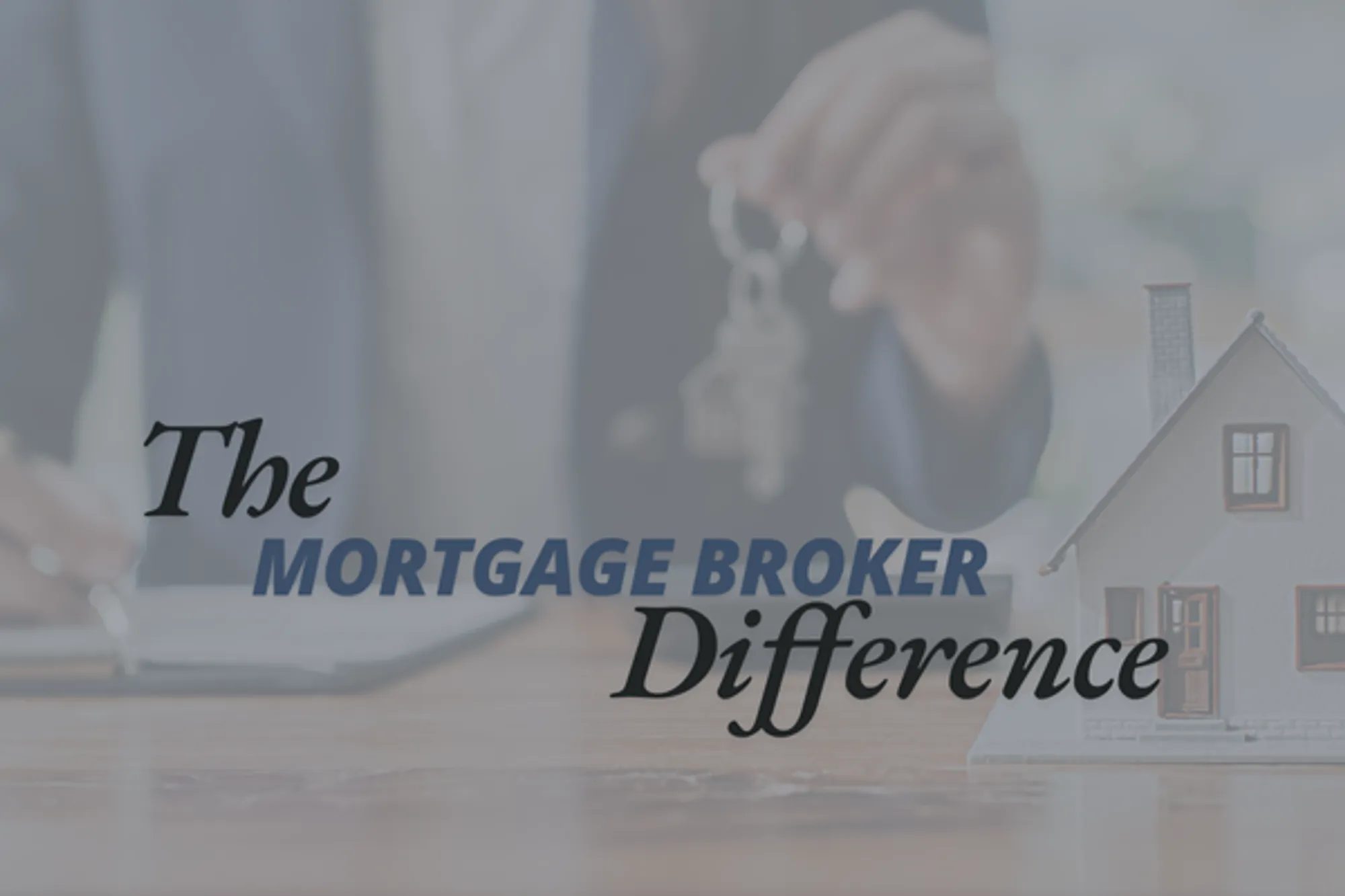 Cover for The Mortgage Broker Difference